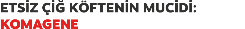 ETS Z    K FTEN N MUC D : KOMAGENE